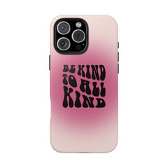 Be kind to all kind