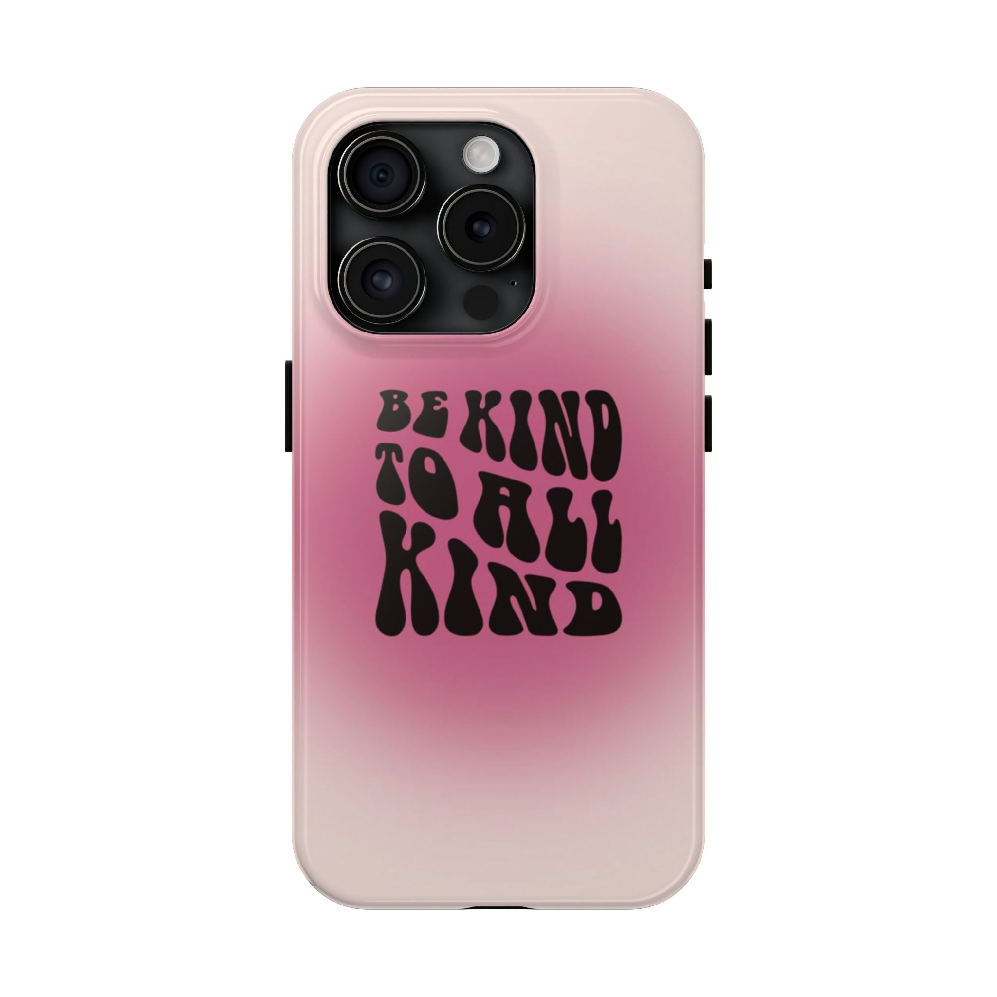 Be kind to all kind